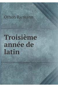 Troisième Année de Latin