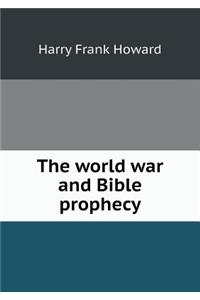 The World War and Bible Prophecy