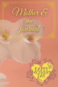 Mother & me journal Happy Mothers Day