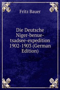 Die Deutsche Niger-benue-tsadsee-expedition 1902-1903 (German Edition)
