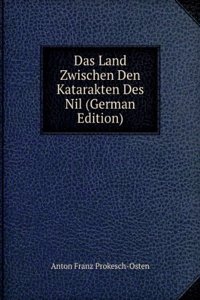 Das Land Zwischen Den Katarakten Des Nil (German Edition)