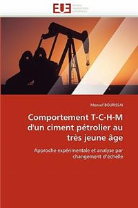 Comportement T-C-H-M d'Un Ciment Pétrolier Au Très Jeune Âge