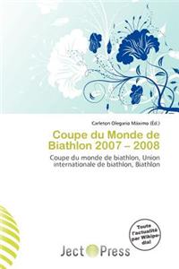 Coupe Du Monde de Biathlon 2007 - 2008
