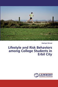 Lifestyle and Risk Behaviors among College Students in Erbil City