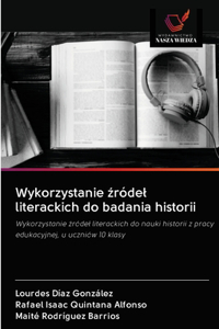 Wykorzystanie źródel literackich do badania historii