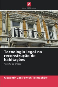 Tecnologia legal na reconstrução de habitações