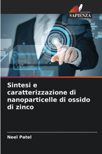 Sintesi e caratterizzazione di nanoparticelle di ossido di zinco