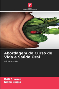 Abordagem do Curso de Vida e Saúde Oral