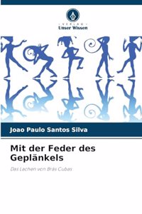 Mit der Feder des Geplänkels