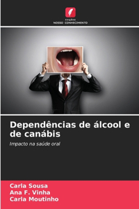 Dependências de álcool e de canábis