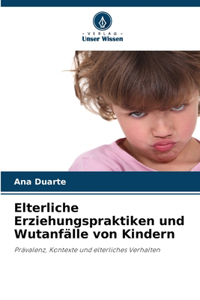Elterliche Erziehungspraktiken und Wutanfälle von Kindern