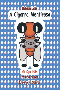 A Cigarra Mentirosa