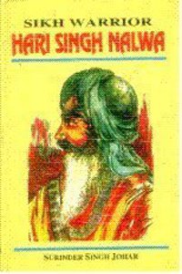 Sikh Warrior, Hari Singh Nalwa