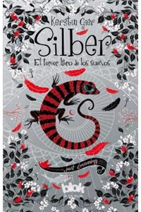 Silber. El Tercer Libro de Los Sueños / Silber 3. the Third Book of Dreams
