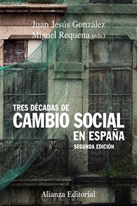 Tres dTcadas de cambio social en España / Three decades of social change in Spain