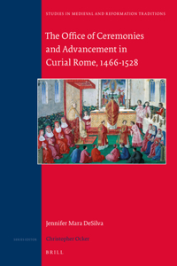 Office of Ceremonies and Advancement in Curial Rome, 1466-1528