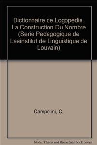 Dictionnaire de Logopedie. La Construction Du Nombre