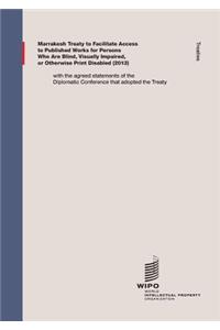Marrakesh Treaty to Facilitate Access to Published Works for Persons Who Are Blind, Visually Impaired, or Otherwise Print Disabled