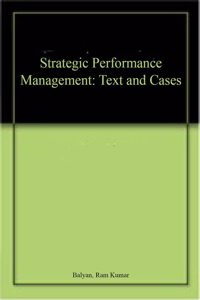 Strategic Performance Management: Text and Cases