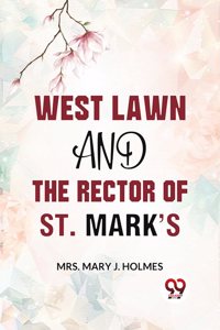 West Lawn and the Rector of St. Mark�S