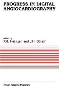 Progress in Digital Angiocardiography
