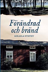 Förändrad och bränd