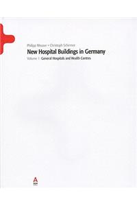 New Hospital Buildings in Germany, Volume 1