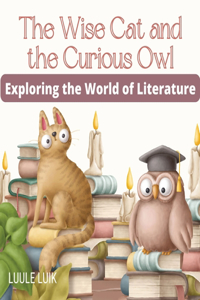 Wise Cat and the Curious Owl