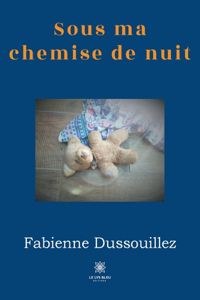 Sous ma chemise de nuit