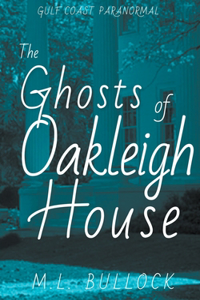 Ghosts of Oakleigh House