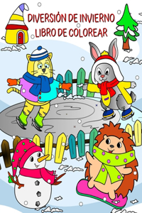 Diversión de Invierno Libro de Colorear: Lindos animales listos para divertirse en un hermoso paisaje invernal