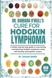 Dr. Barbara O'Neill's Cure for Hodgkin Lymphoma