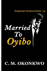 Married To Oyibo