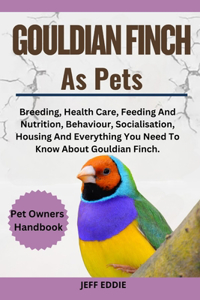 Gouldian Finch as Pets