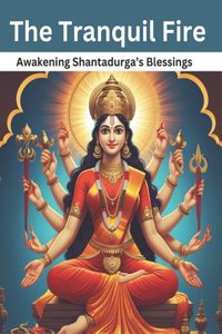 The Tranquil Fire