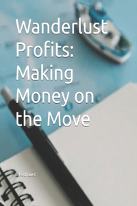 Wanderlust Profits
