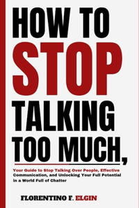 How To Stop Talking Too Much