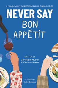 Never Say Bon Appetit