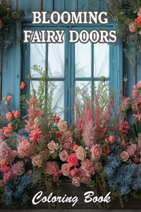 Blooming Fairy Doors Coloring Book