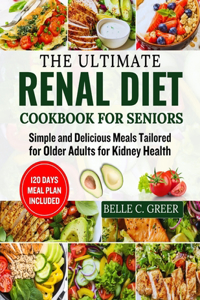 Ultimate Renal Diet Cookbook for seniors