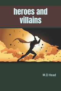 heroes and villains