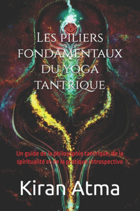 Les piliers fondamentaux du yoga tantrique