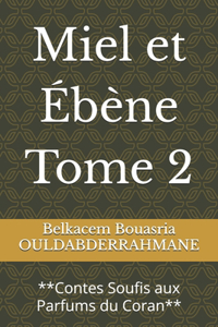 Miel et Ébène Tome 2