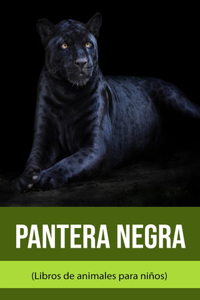 Pantera negra (Libros de animales para niños)