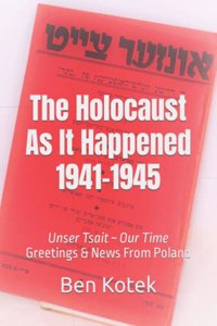 The Holocaust As It Happened 1941-1945