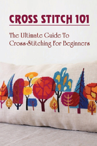 Cross Stitch 101
