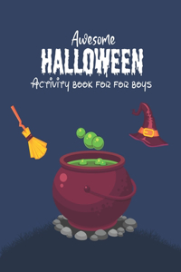 Awesome Halloween activity book for boys: Awesome Halloween activity book for boys are really pages of Awesome mazes puzzle book, Activity Books For Kids, Maze Puzzle Activity Book For Child