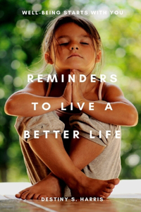 Reminders To Live A Better Life