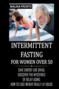 Intermittent Fasting For Women Over 50