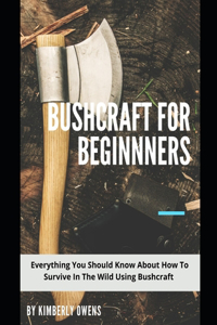 The Bushcraft Guide for Beginners